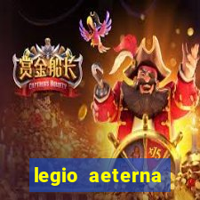 legio aeterna victrix letra